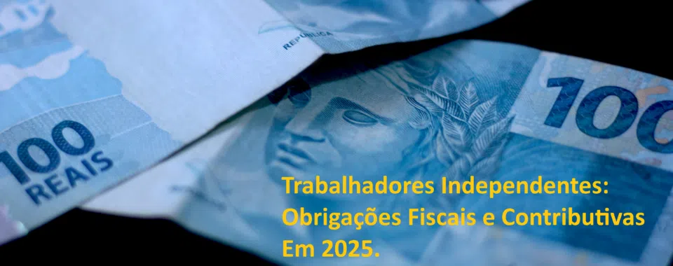 Trabalhadores Independentes Obrigações Fiscais e Contributivas