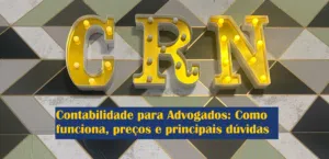 Contabilidade para Advogados: Como funciona, preços e principais dúvidas