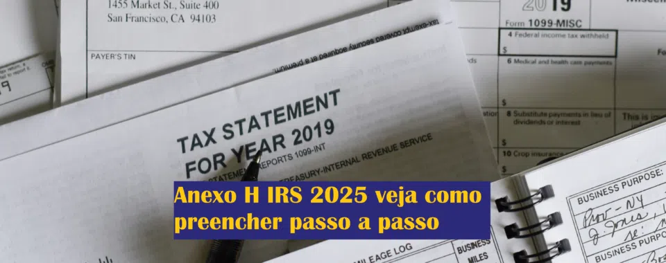 Anexo H IRS 2025 veja como preencher passo a passo