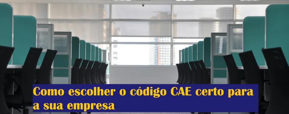 Como escolher o código CAE certo para a sua empresa