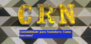 Contabilidade para Youtubers: Como funciona?