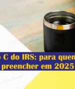 Anexo C do IRS: para quem é e como preencher em 2025