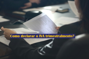 Como declarar o IVA trimestralmente