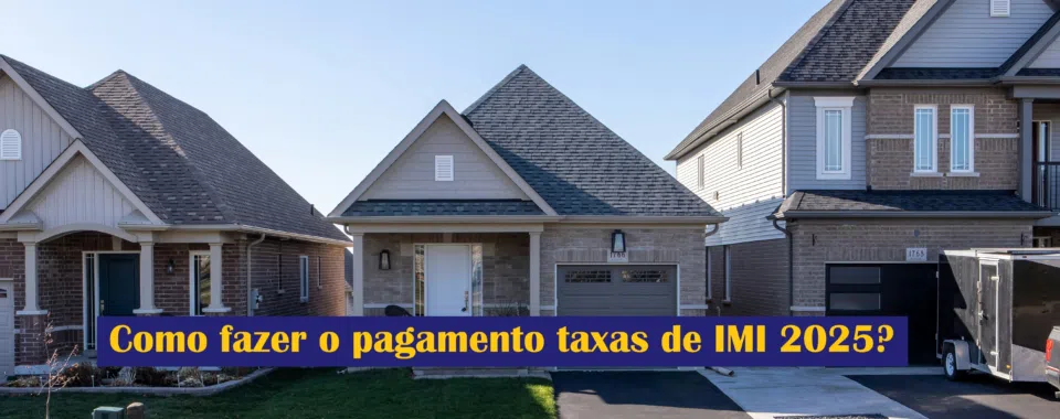 Como fazer o pagamento taxas de IMI 2025?