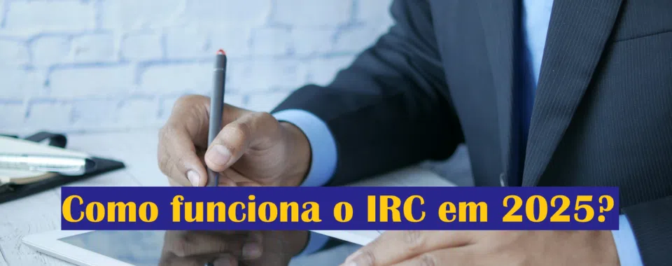 Como funciona o IRC em 2025?