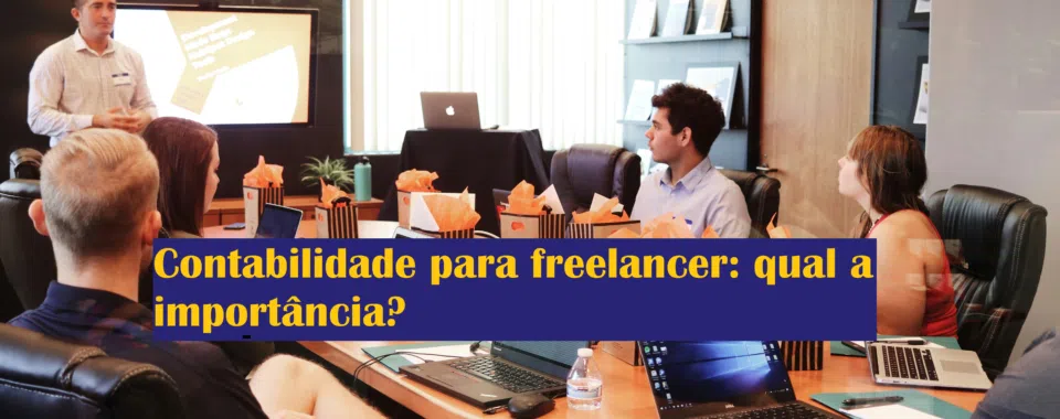 Contabilidade para freelancer: qual a importância?