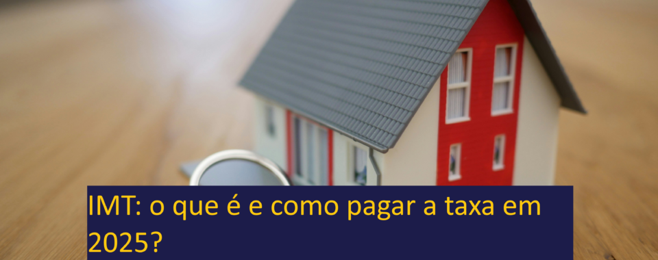 IMT o que é e como pagar a taxa em 2025