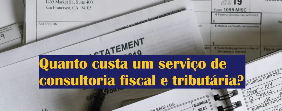 Quanto custa um serviço de consultoria fiscal e tributária