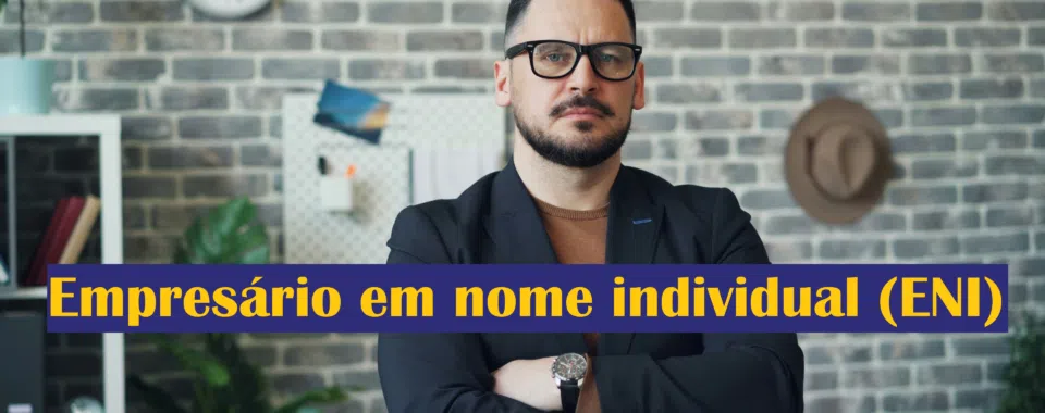 Empresário em nome individual (ENI)