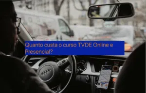 Quanto custa o curso TVDE Online e Presencial