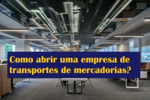 Como abrir uma empresa de transportes de mercadorias?