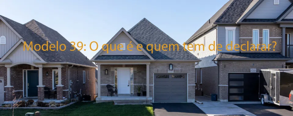 Modelo 39: O que é e quem tem de declarar?