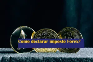 Como declarar imposto Forex?