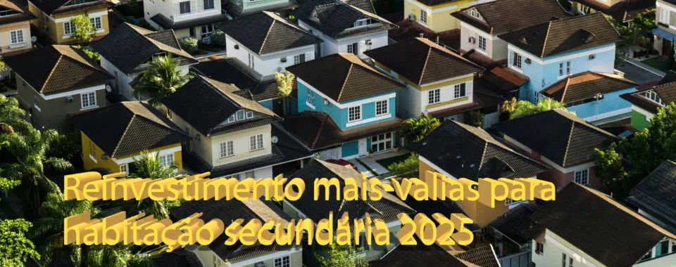Reinvestimento mais-valias para habitação secundária 2025