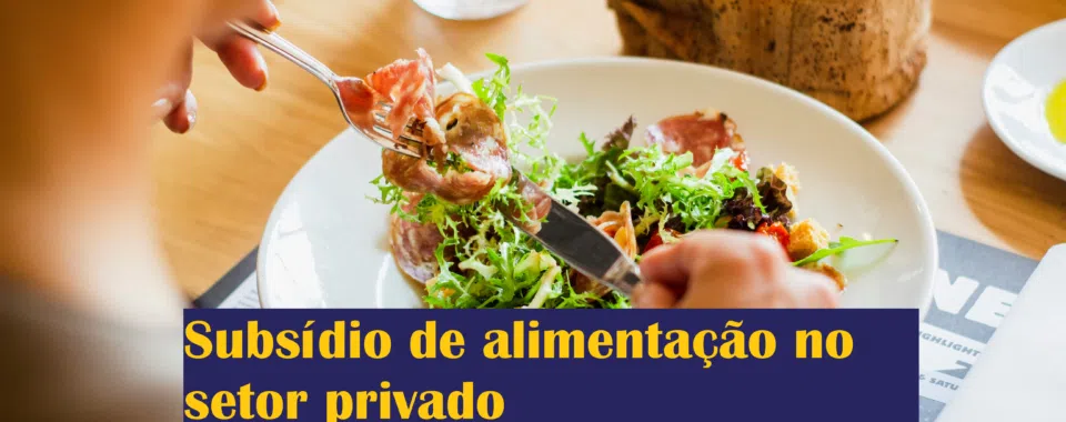 Subsídio de alimentação no setor privado