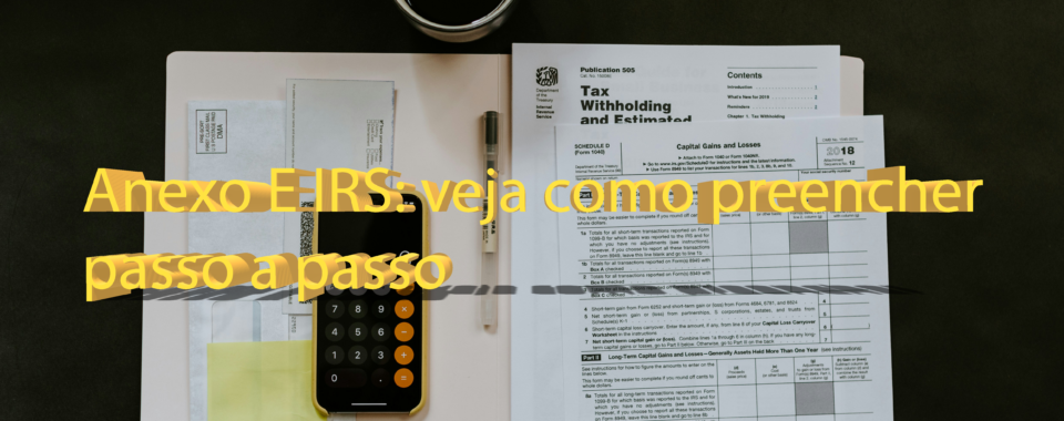 Anexo E IRS: veja como preencher passo a passo