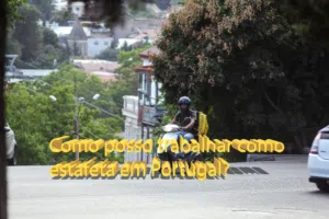 Como posso trabalhar como estafeta em Portugal?