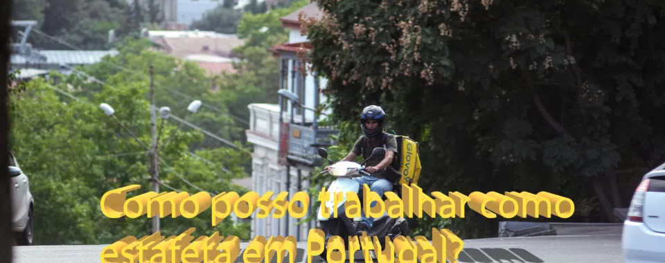 Como posso trabalhar como estafeta em Portugal?