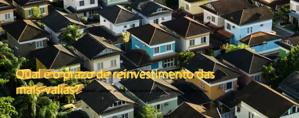 Qual é o prazo de reinvestimento das mais-valias?