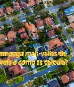 Quem paga mais-valias de imóveis e como as calcula?