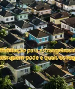 Crédito habitação para estrangeiros não residentes: quem pode e quais os requisitos