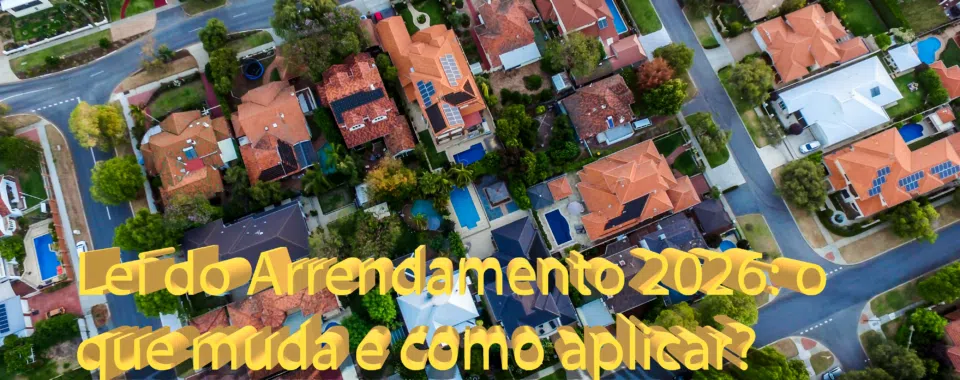 Lei do Arrendamento 2026: o que muda e como aplicar?