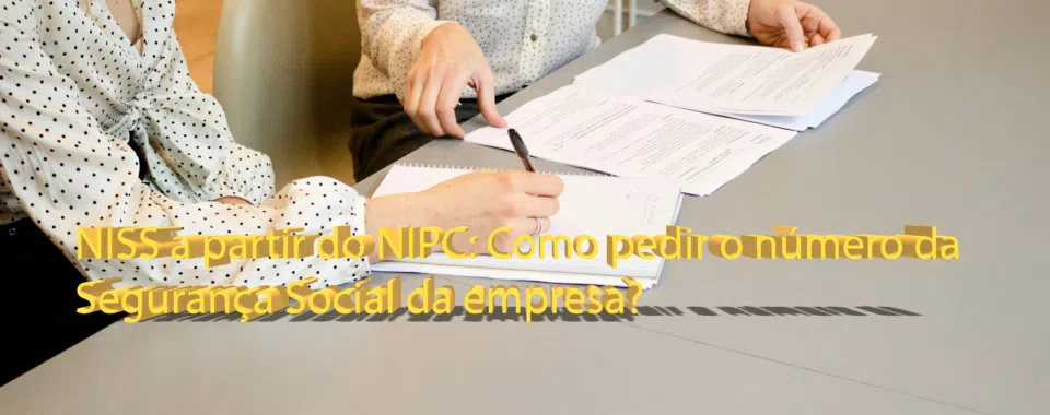 NISS a partir do NIPC: Como pedir o número da Segurança Social da empresa?