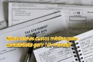 Quais são os custos médios para contabilista gerir IVA mensal?