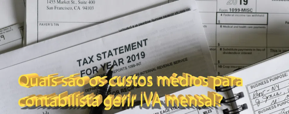 Quais são os custos médios para contabilista gerir IVA mensal?