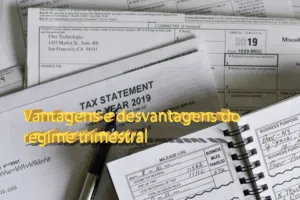 Vantagens e desvantagens do regime trimestral