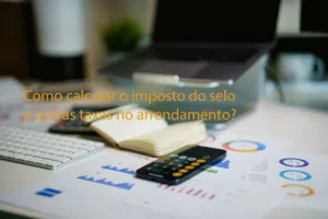 Como calcular o imposto do selo e outras taxas no arrendamento?