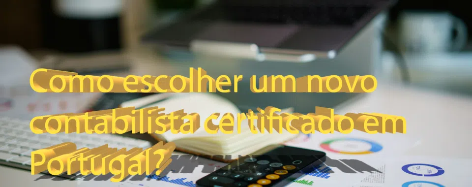 Como escolher um novo contabilista certificado em Portugal?