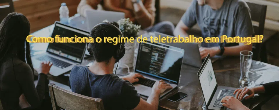 Como funciona o regime de teletrabalho em Portugal?