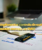 Como implementar controlo de custos e orçamentos mensais na PME?