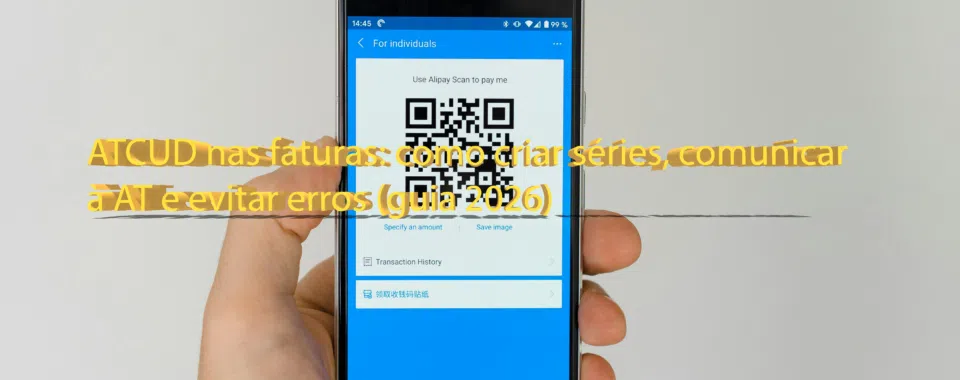 ATCUD nas faturas: como criar séries, comunicar à AT e evitar erros (guia 2026)