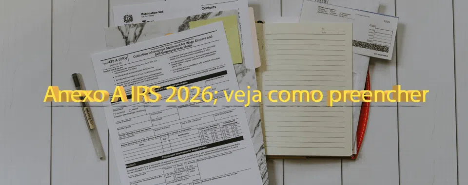 Anexo A IRS 2026; veja como preencher