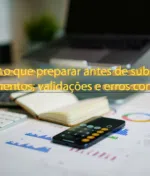 IES/DA: o que preparar antes de submeter (documentos, validações e erros comuns)