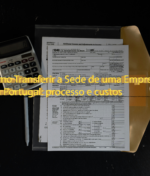 Como Transferir a Sede de uma Empresa em Portugal: processo e custos