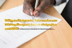 IRS para Emigrantes Reformados em Portugal: regime, taxas e obrigações em 2026