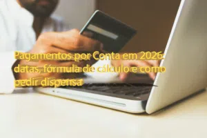 Pagamentos por Conta em 2026: datas, fórmula de cálculo e como pedir dispensa