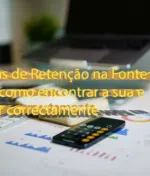 Tabelas de Retenção na Fonte em 2026: como encontrar a sua e aplicar correctamente