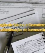 Tributação de Sócios e Gerentes: salário, distribuição de lucros e impostos