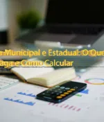 Derrama Municipal e Estadual: O Que É, Quem Paga e Como Calcular