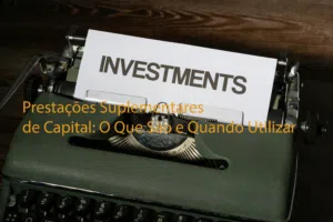 Prestações Suplementares de Capital: O Que São e Quando Utilizar