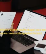 Imposto Mínimo Global em Portugal: que empresas devem preparar novas obrigações fiscais?