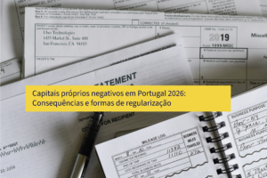 Capitais próprios negativos em Portugal 2026: Consequências e formas de regularização