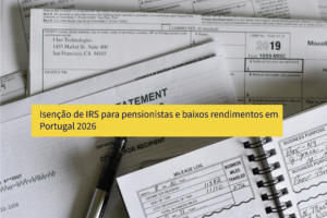 Isenção de IRS para pensionistas e baixos rendimentos em Portugal 2026