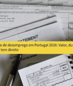 Subsídio de desemprego em Portugal 2026: Valor, duração e quem tem direito